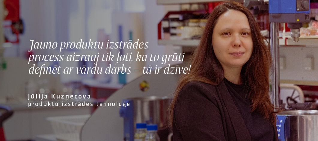 Jūlija Kuzņecova produktu izstrādes tehnoloģe
